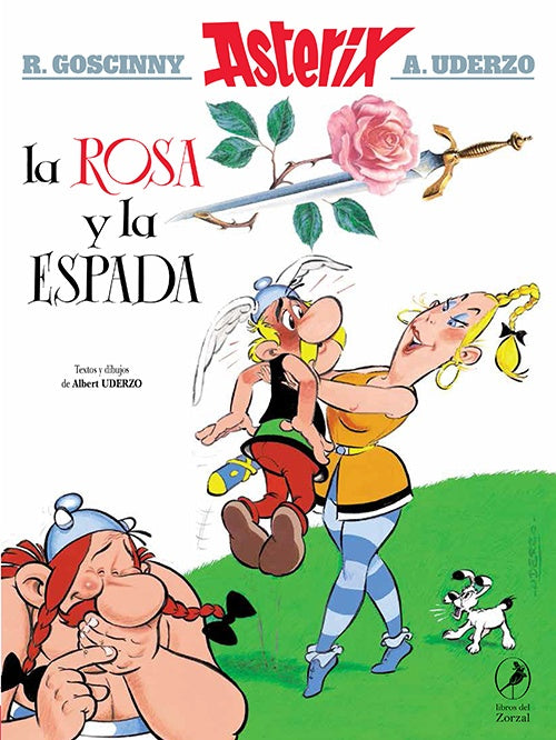 La rosa y la espada
. Astérix 29 | R. Goscinny/ A. Uderzo