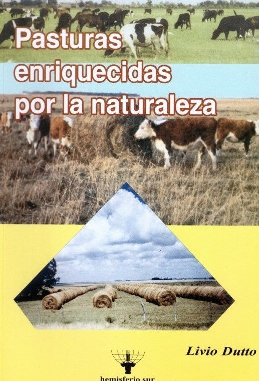 Pasturas enriquecidas por la naturaleza | Livio Dutto