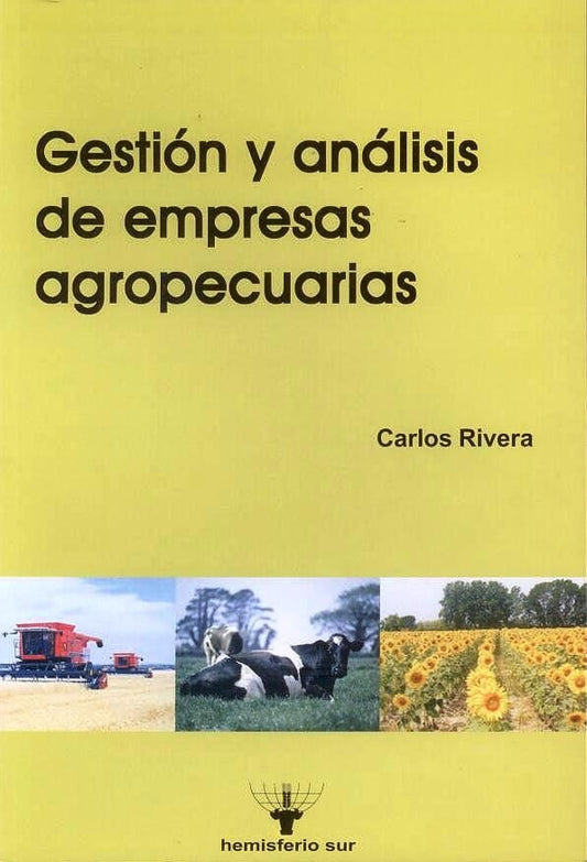 Gestión y análisis de empresas agropecuarias | Carlos Rivera