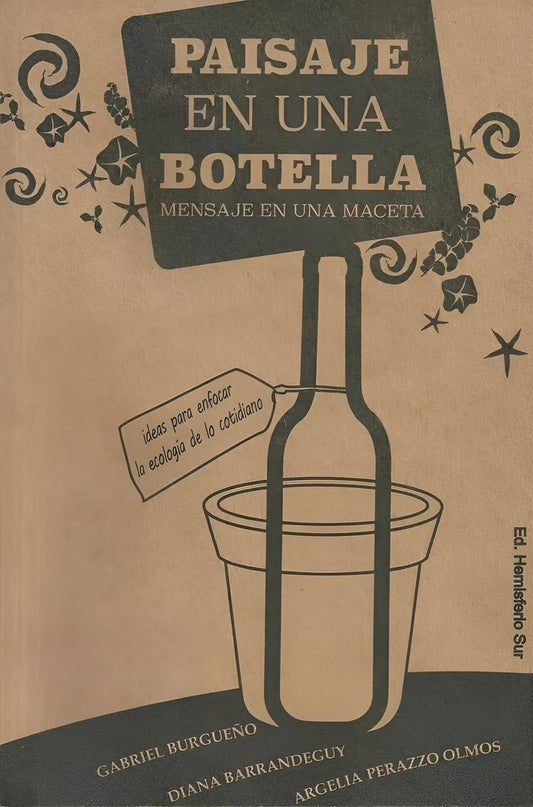 Paisaje en una botella: Mensaje en una maceta | BURGUEÑO, Barrandeguy y otros