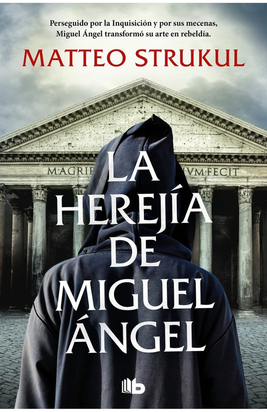 La herejía de Miguel Ángel | MATTEO STRUKUL