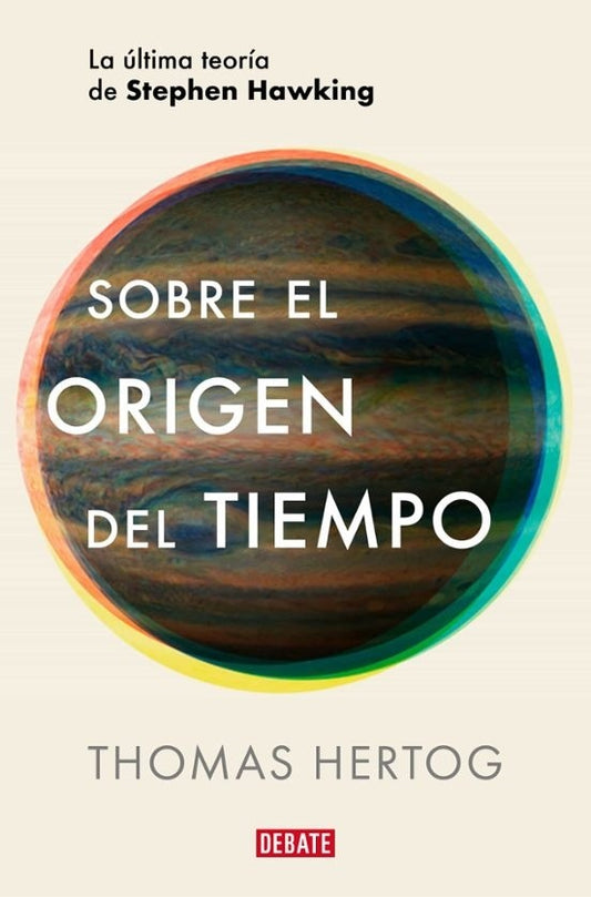Sobre el origen del tiempo | THOMAS HERTOG