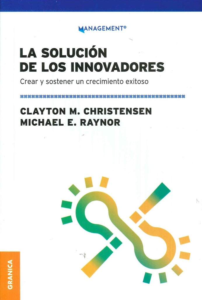 SOLUCION DE LOS INNOVADORES, LA | CLAYTON/ RAYNOR  MICHAEL CHRISTENSEN
