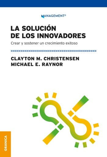SOLUCION DE LOS INNOVADORES, LA | CLAYTON/ RAYNOR  MICHAEL CHRISTENSEN