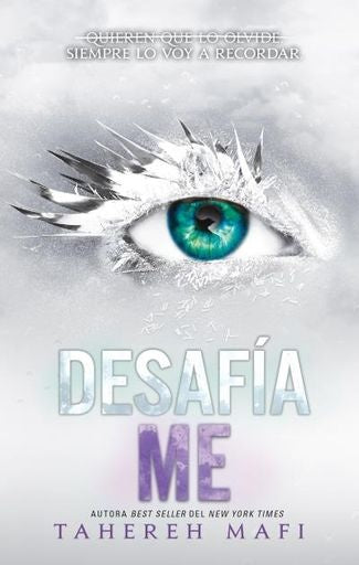 Desafíame (Shatter Me #5) | TAHEREH MAFI