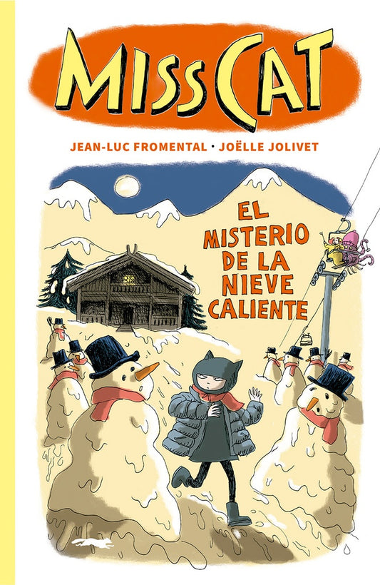 Miss Cat 3. El misterio de la nieve caliente | JEAN-LUC FROMENTAL / JOELLE JOLIVET (ILUS.)