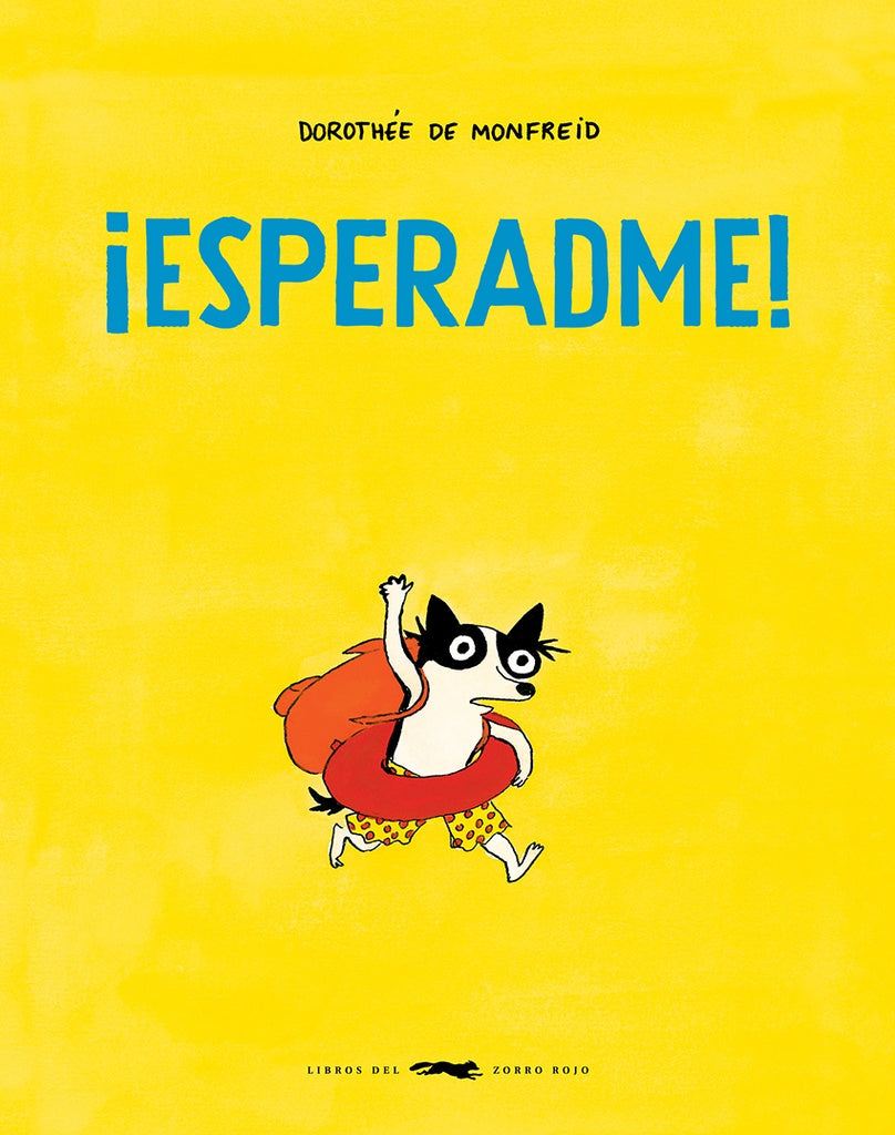 Esperadme! | DOROTHÉE DE MONFREID