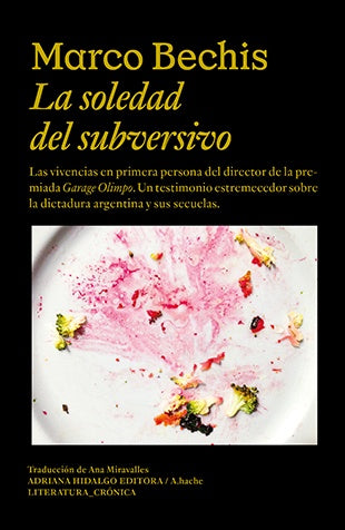 SOLEDAD DEL SUBVERSIVO, LA | MARCO BECHIS