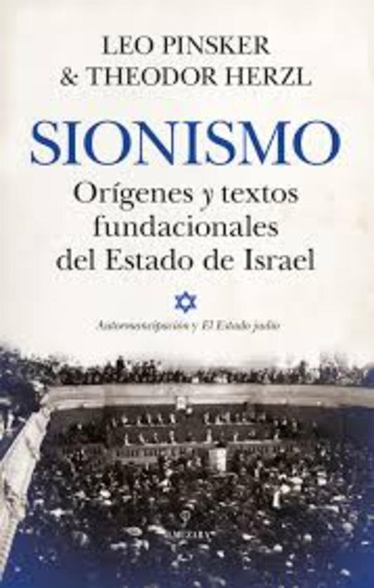 SIONISMO. ORIGENES Y TEXTOS FUNDACIONALES DEL ESTADO DE ISRAEL | THEODOR HERZL