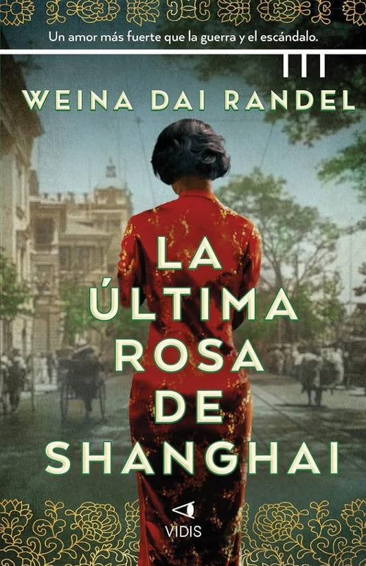 ULTIMA ROSA DE SHANGAI, LA | WEINA DAI RANDEL
