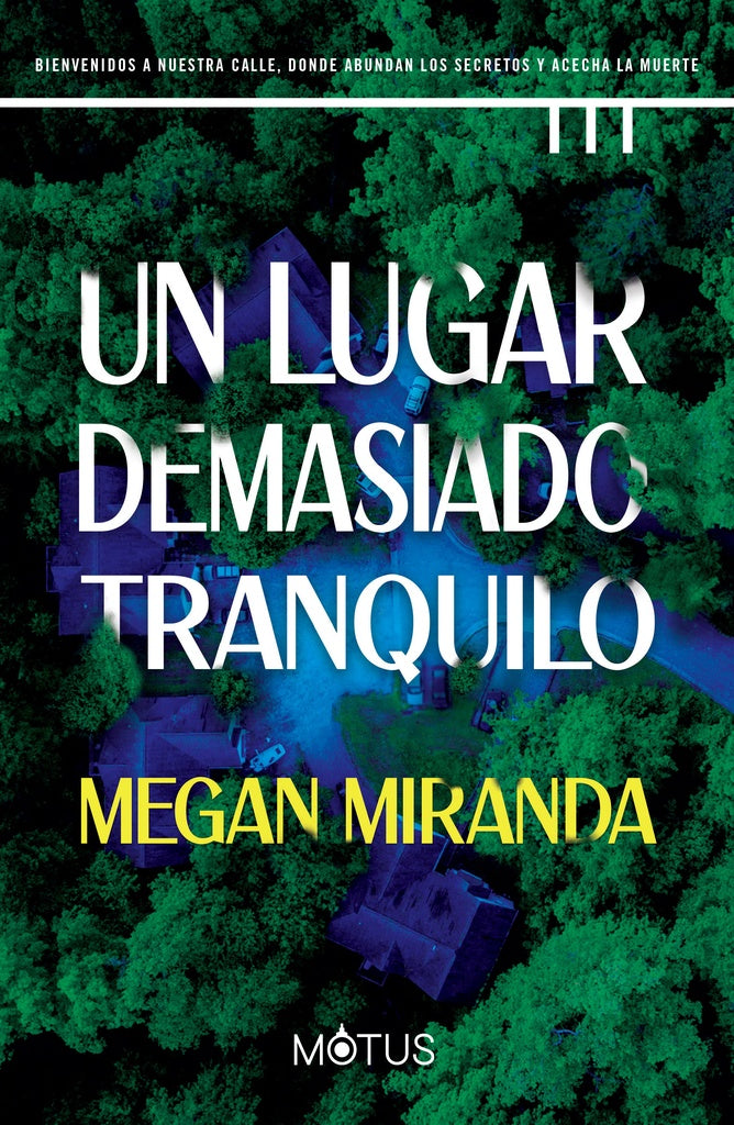 LUGAR DEMASIADO TRANQUILO, UN | MEGAN MIRANDA