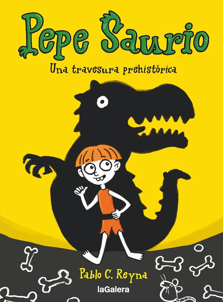 Pepe Saurio 1. Una travesura prehistórica | Pablo C. Reyna