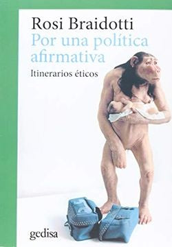 Por una política afirmativa | ROSI BRAIDOTTI