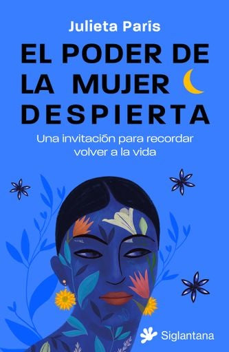 El poder de la mujer despierta | Julieta Paris