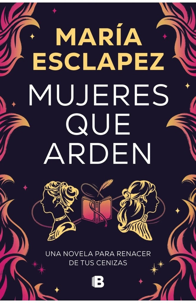 Mujeres que arden | MARIA ESCLAPEZ