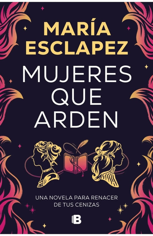 Mujeres que arden | MARIA ESCLAPEZ