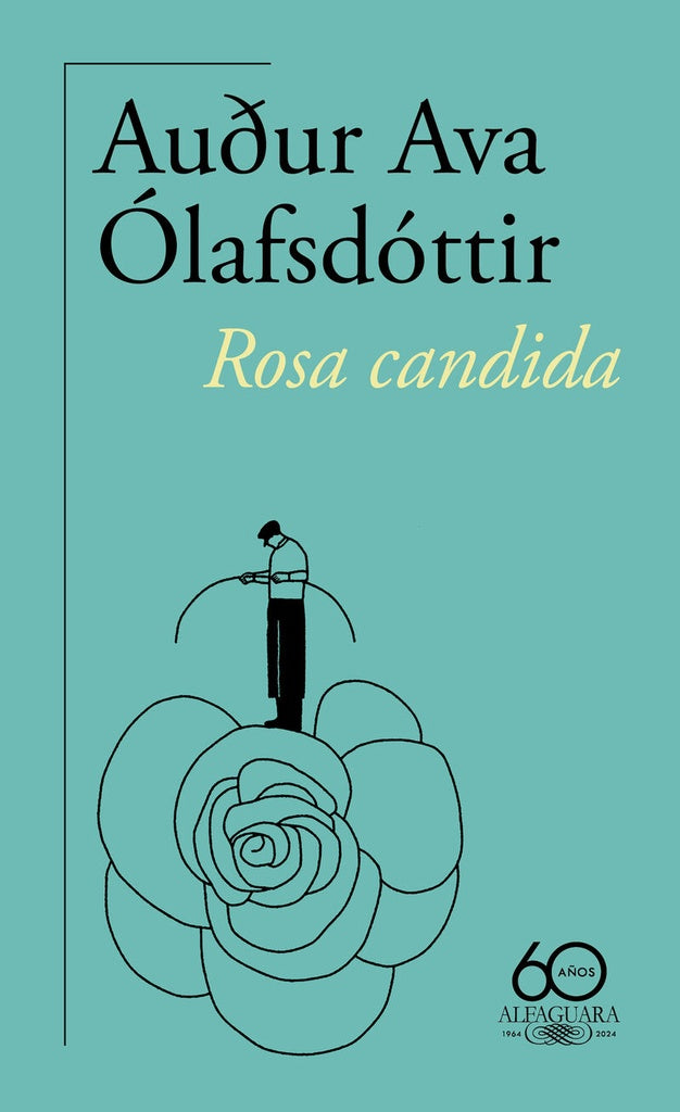 Rosa candida (60.º aniversario de Alfaguara) | AUDUR AVA OLAFSDOTTIR