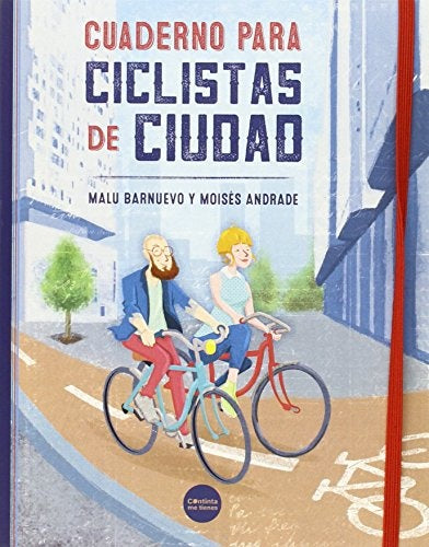 CUADERNO PARA CICLISTAS DE CIUDAD | MALU/ ANDRADE  MOISES BARNUEVO