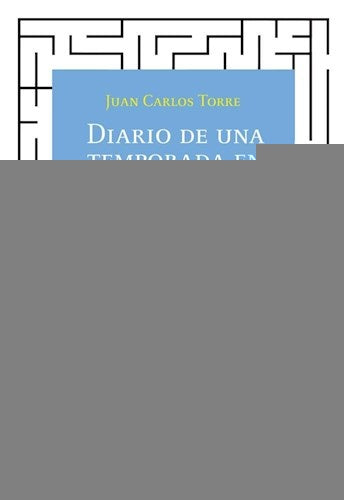 DIARIO DE UNA TEMPORADA EN EL QUINTO PISO | JUAN CARLOS TORRE