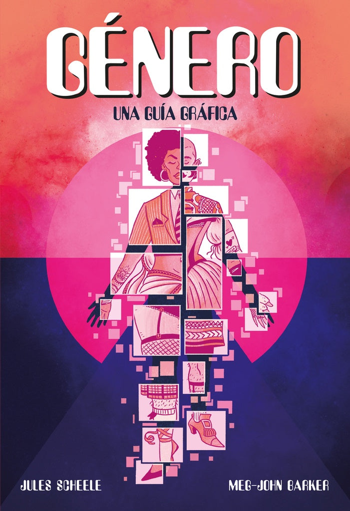 Género. Una guía gráfica | MEG-JOHN BARKER / JULIA SCHEELE