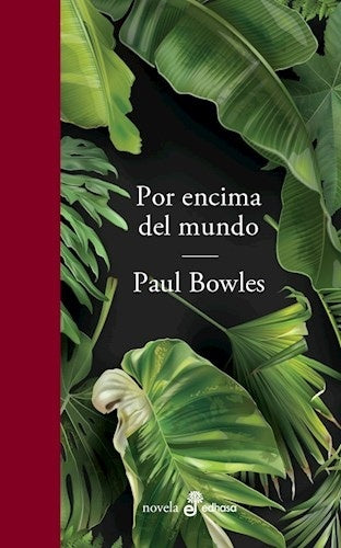 Por encima del mundo | PAUL BOWLES
