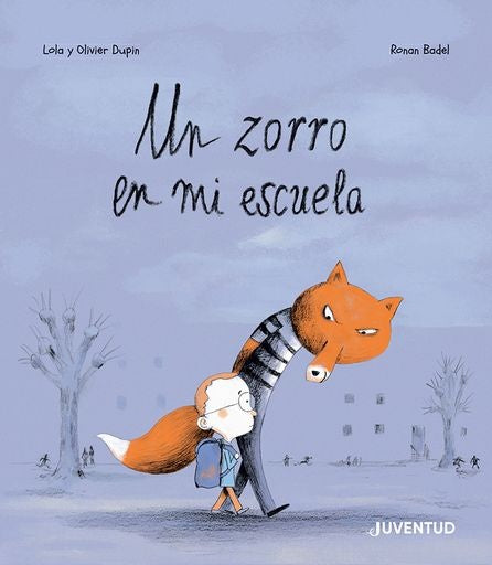 Un zorro en mi escuela | Lola y Olivier Dupin