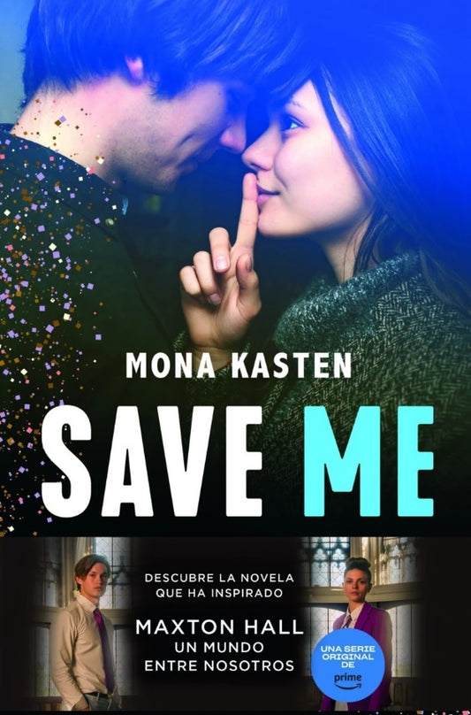 Save Me. 1. Solo un beso puede salvarme | Mona Kasten