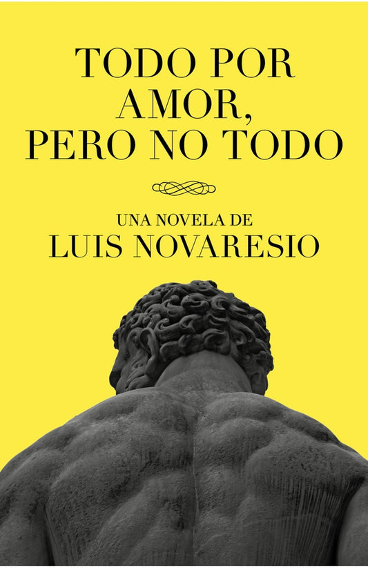 Todo por amor, pero no todo | LUIS NOVARESIO