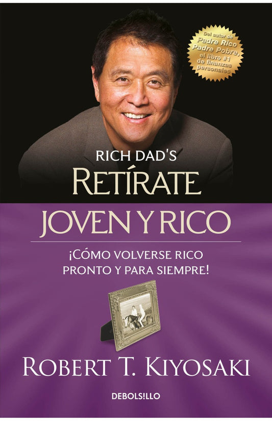 Retírate joven y rico | ROBERT T. KIYOSAKI