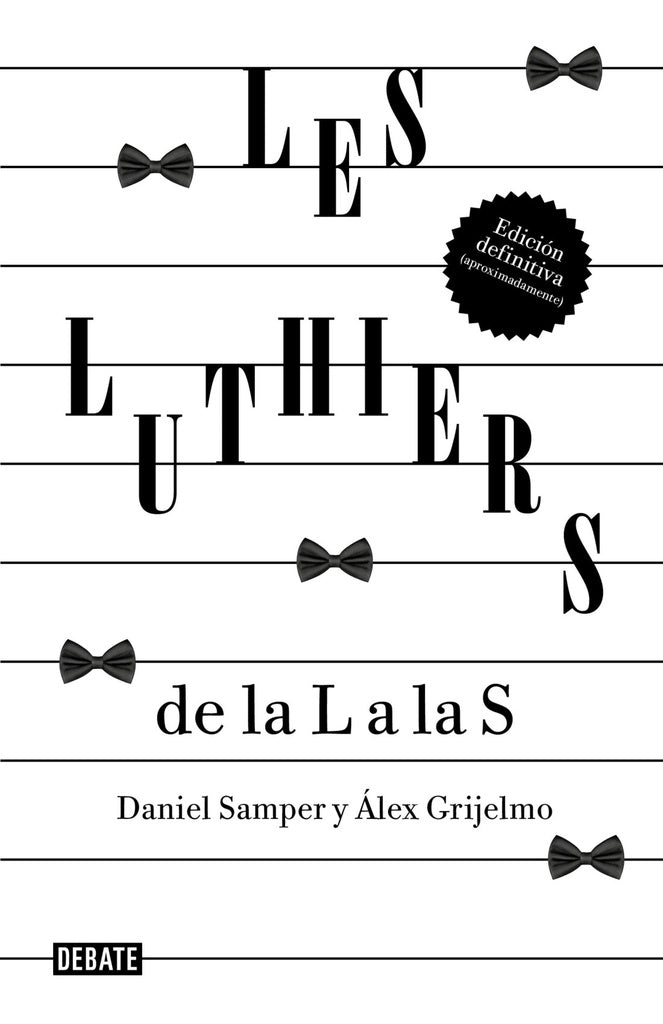 Les Luthiers: de la L a las S | DANIEL; GRIJELMO  ÁLEX SAMPER PIZANO