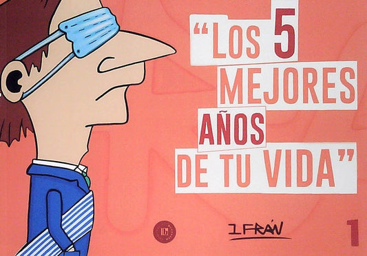 Los 5 mejores años de tu vida | Ifrán