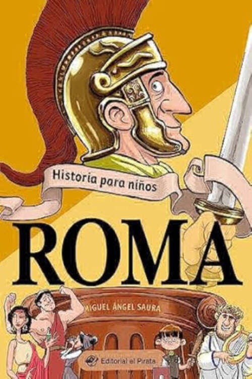 Historia para niños: Roma | MIGUEL ANGEL SAURA