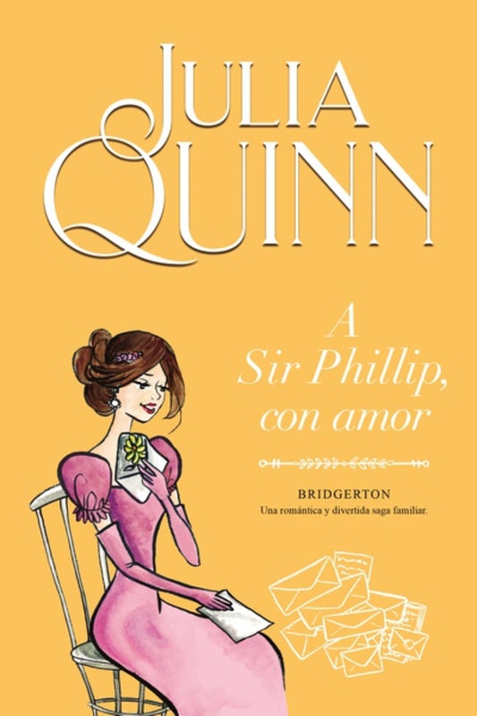 A Sir Phillip, con amor. Saga Bridgerton 5 | Julia Quinn