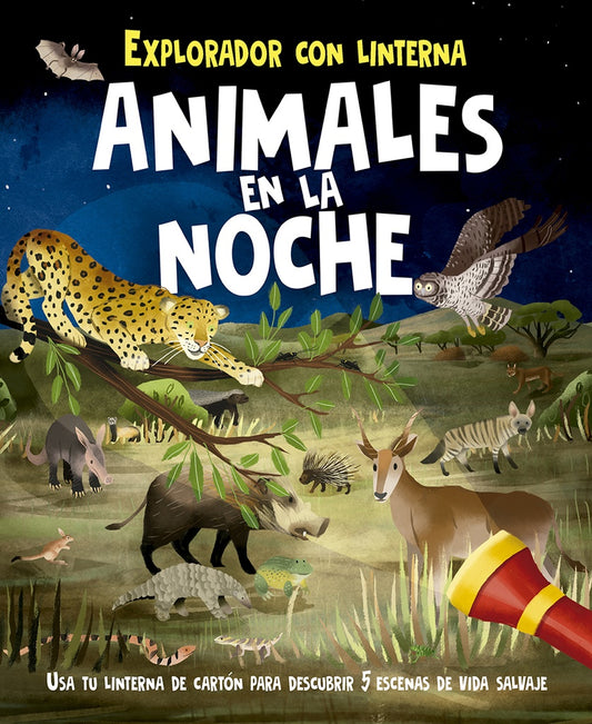 El explorador con linterna. Animales en la noche | Varios autores
