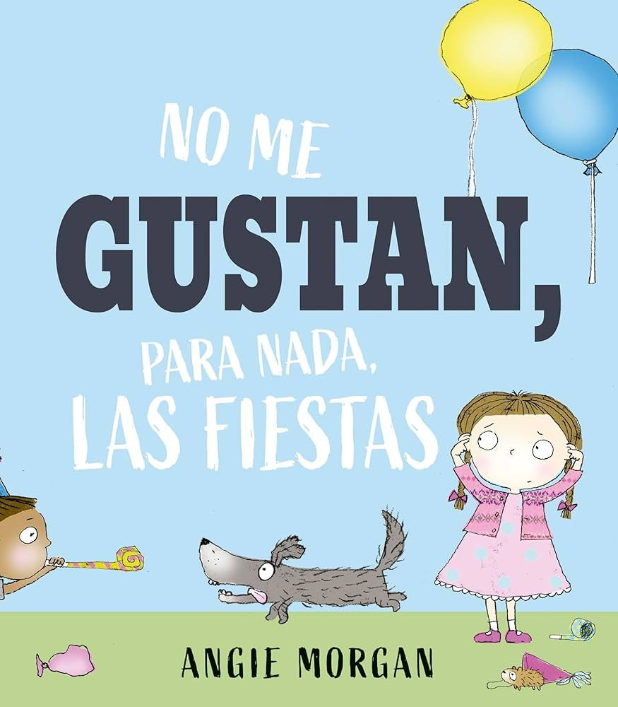No me gustan, para nada, las fiestas | ANGIE MORGAN