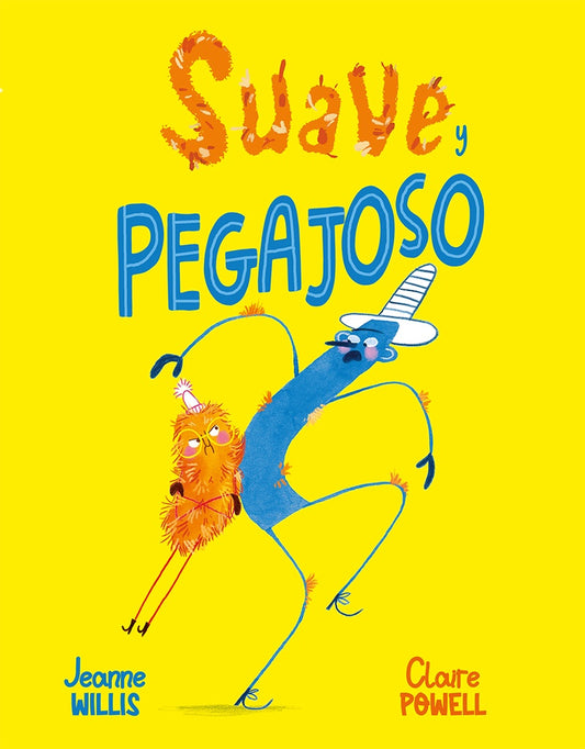 Suave y pegajoso | JEANNE WILLIS / CLAIRE POWELL (ILUST.)