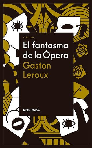 El fantasma de la ópera | Gastón Leroux