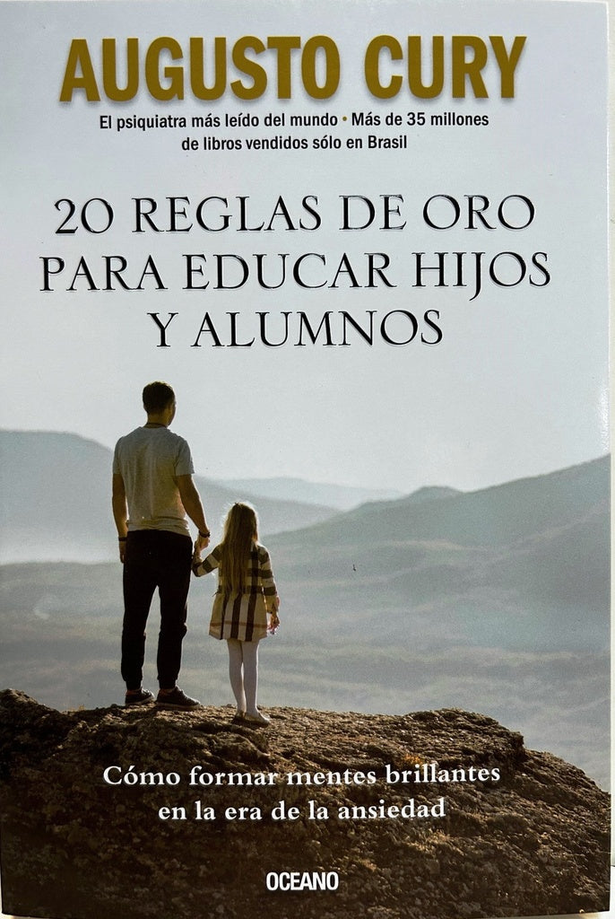 20 reglas de oro para educar hijos y alumnos | Augusto Cury