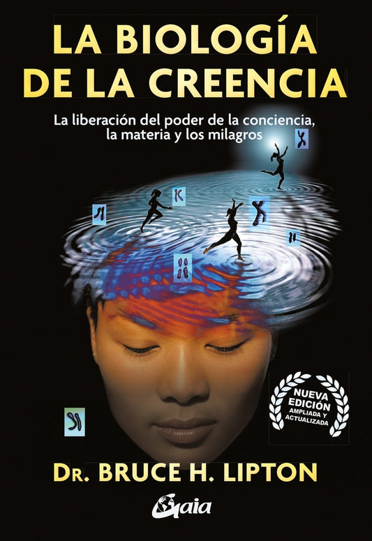 La biología de la creencia | BRUCE H. LIPTON