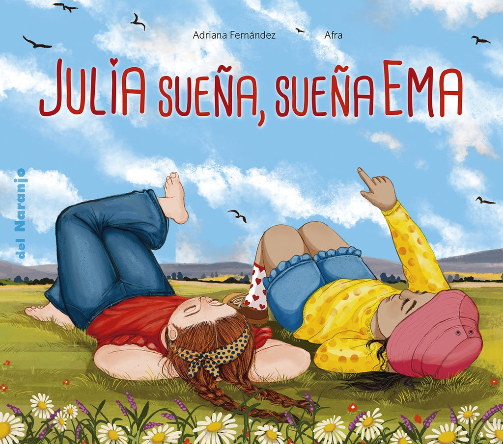 Julia sueña, sueña Ema | ADRIANA FERNÁNDEZ / AFRA (ILUST.)