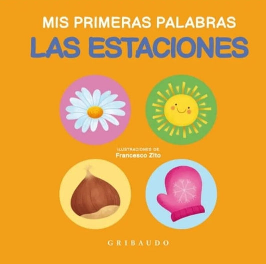Las estaciones. Mis primeras palabras | Gribaudo