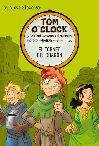 Tom O'Clock 7. El torneo del dragón | Sir Steve Stevenson