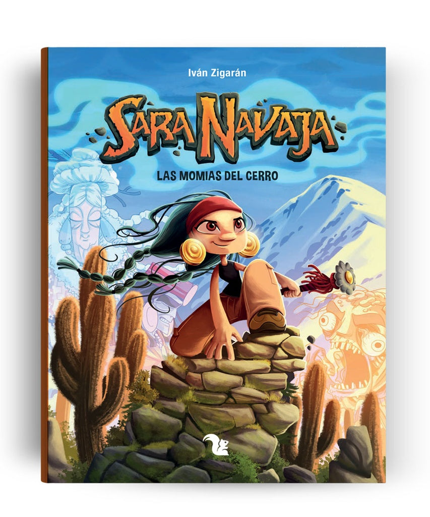 Sara Navaja 1. Las momias del cerro | Ivan Zigarán