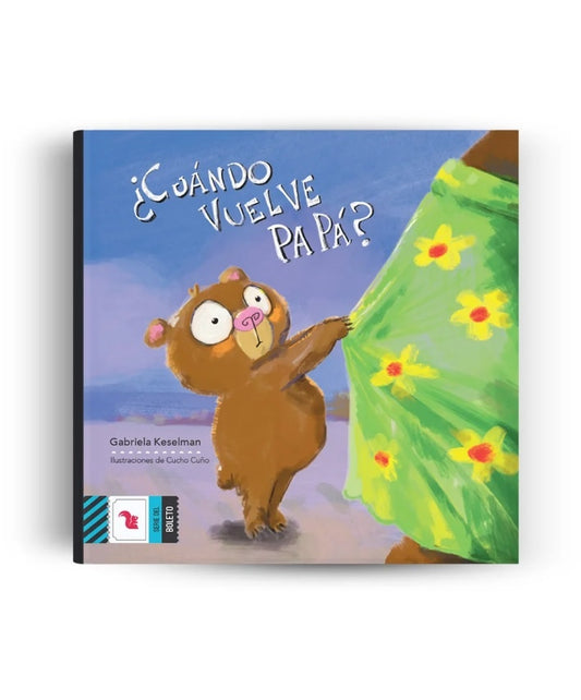 Cuando vuelve papá? | GABRIELA KESELMAN