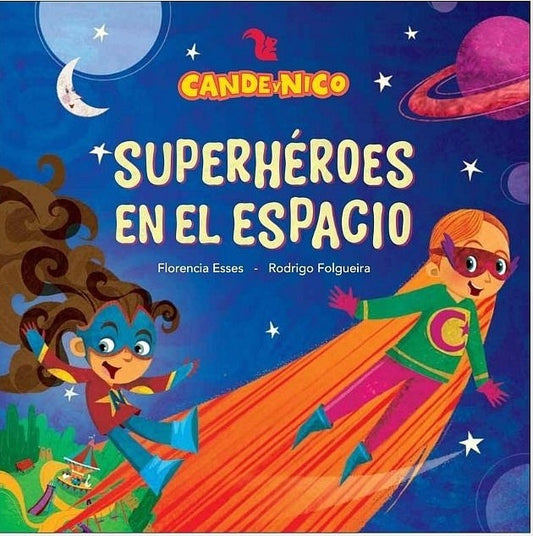 CANDE Y NICO. SUPERHÉROES EN EL ESPACIO | SIN ASIGNAR