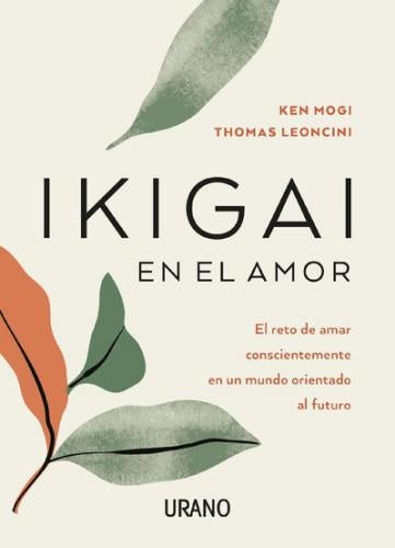 Ikigai en el amor | LEONCINI, MOGI