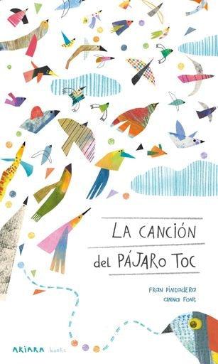 La canción del pájaro toc | FRAN PINTADERA / ANNA FONT (ILUST.)