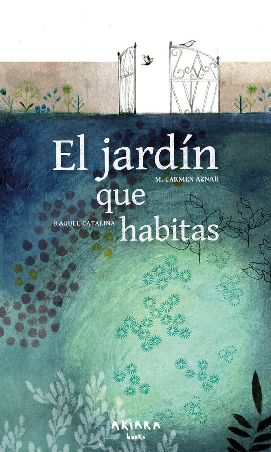 El jardín que habitas | AZNAR, Catalina