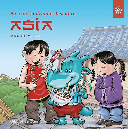 Pascual el dragón descubre Asia | Bernat Cusso
