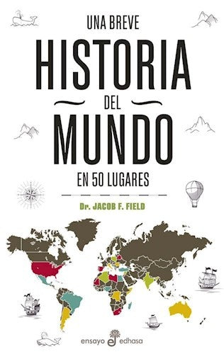 BREVE HISTORIA DEL MUNDO EN 50 LUGARES, UNA | JACOB FIELD